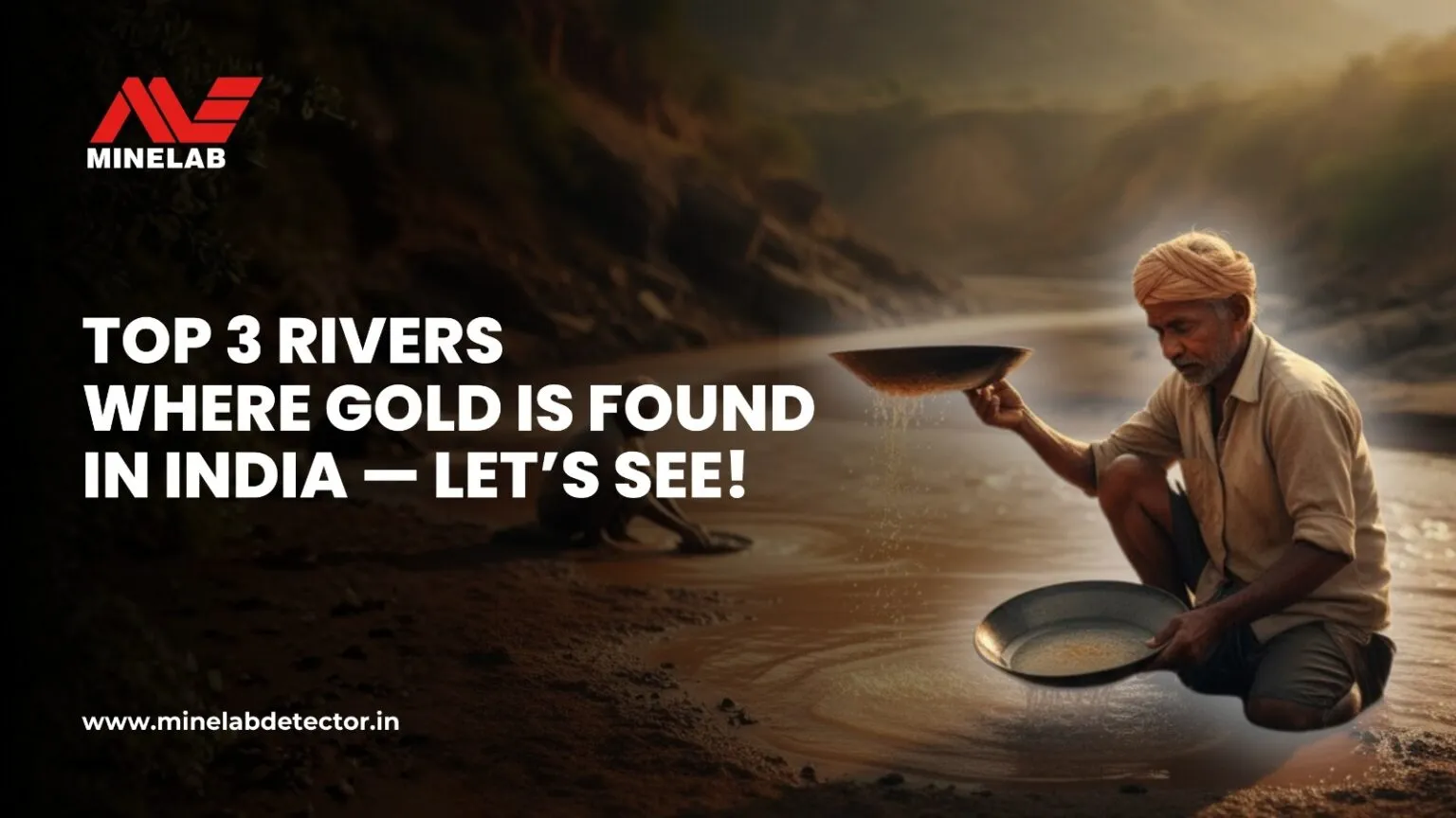 Top 3 Rivers Where Gold Is Found in India