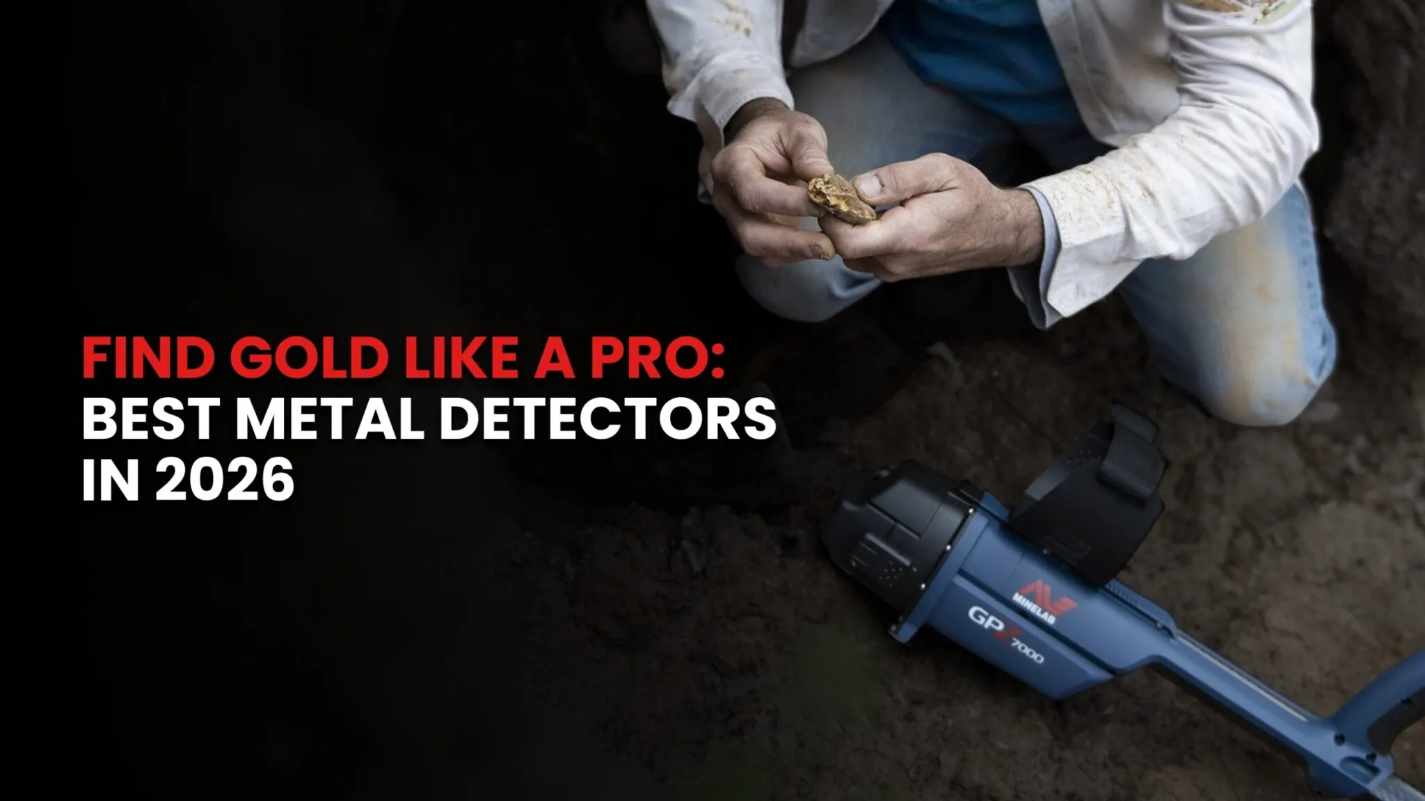 FIND GOLD LIKE A PRO BEST METAL DETECTO R IN 2026