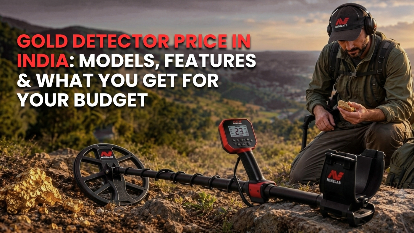 Gold Detector Price in India: Models, Features & What You Get for Your Budget